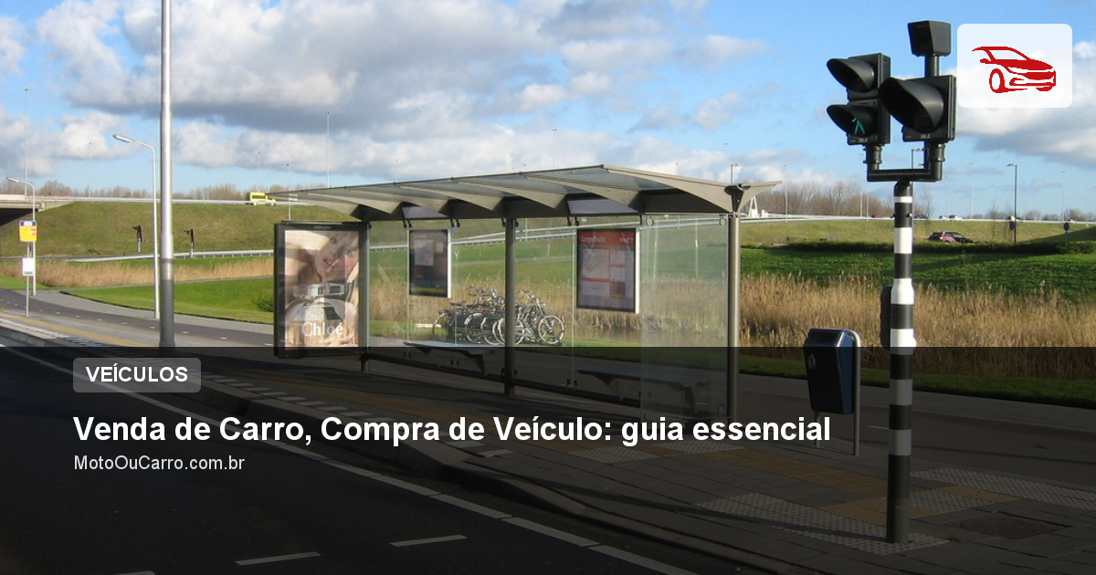 Venda de Carro, Compra de Veículo: guia essencial